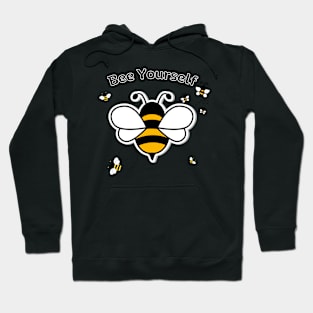 Be Yourself: Unleash Your Inner Buzz with Our Bee-Inspired T-Shirt Collection! Hoodie